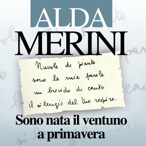 Sono nata il ventuno a primavera. Diario e nuove poesie