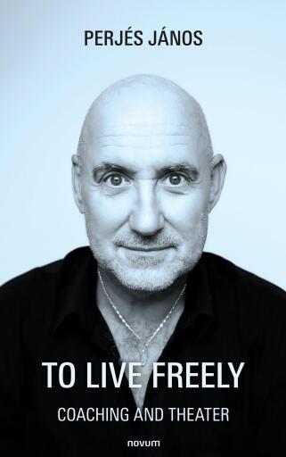 Portada del libro «To Live Freely», de Perjés János
