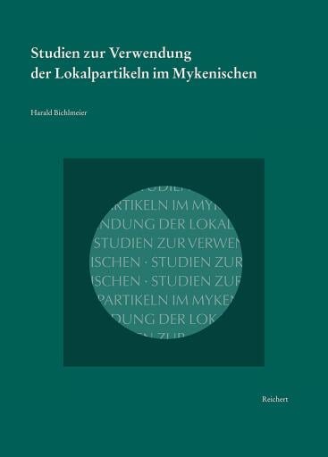 Studien zur Verwendung der Lokalpartikeln im Mykenischen