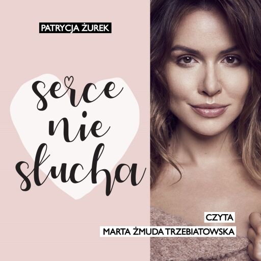 Portada del audiolibro «Serce nie słucha - Pełen Sezon», de Patrycja Żurek
