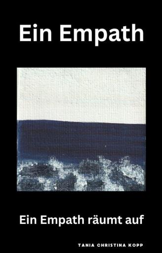 Portada del libro «Ein Empath - Ein Empath räumt auf», de Tania Christina Kopp