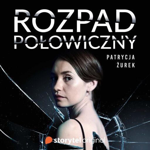 Portada del audiolibro «Rozpad połowiczny», de Patrycja Żurek