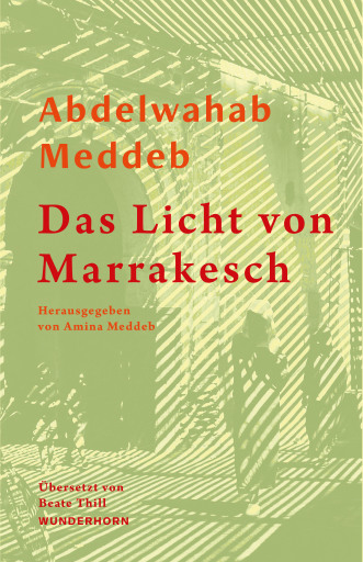 Portada del libro «Das Licht von Marrakesch», de Abdelwahab Meddeb
