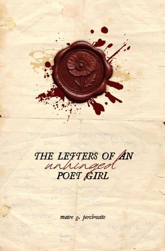 the letters of an unhinged poet girl
