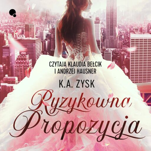 Portada del audiolibro «Ryzykowna propozycja», de K.A. Zysk