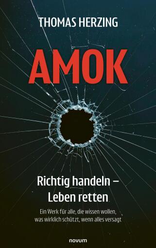 Portada del libro «AMOK Richtig handeln – Leben retten», de Thomas Herzing