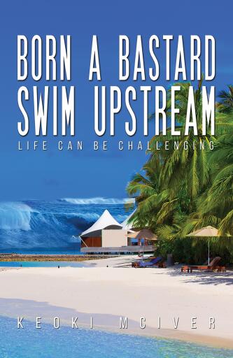 Born A Bastard – Swim Upstream
