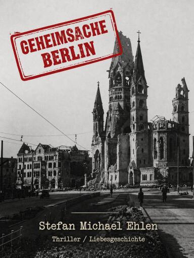 Portada del libro «Geheimsache "Berlin"», de Stefan Michael Ehlen