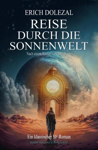 Portada del libro «Reise durch die Sonnenwelt: Ein klassischer Science-Fiction-Roman», de Erich Dolezal