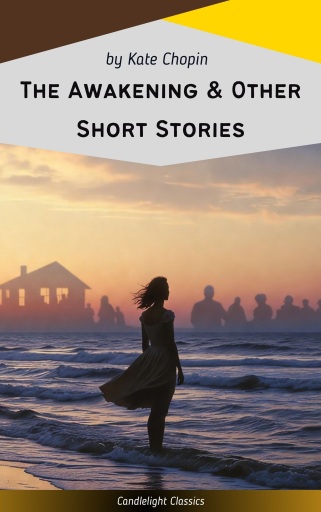 The Awakening & Other Short Stories