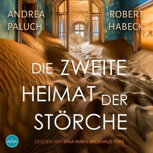 Portada del audiolibro «Die zweite Heimat der Störche», de Robert Habeck, Andrea Paluch