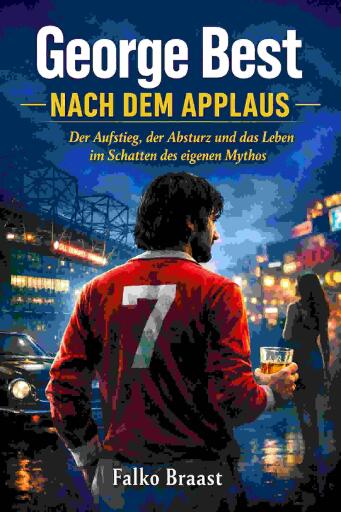 George Best – Nach dem Applaus