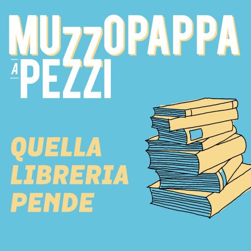 Portada del audiolibro «Quella libreria pende\1 - Muzzopappa a pezzi», de Francesco Muzzopappa