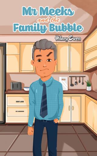 Portada del libro «Mr Meeks and the Family Bubble», de Hilary Ewen