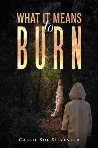 Portada del libro «What It Means to Burn», de Cassie Sue Silvester