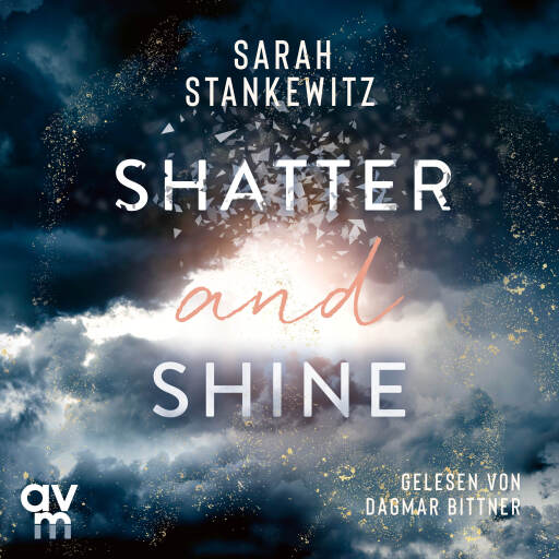 Portada del audiolibro «Shatter and Shine», de Sarah Stankewitz