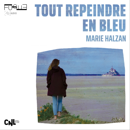 Portada del audiolibro «Tout repeindre en bleu», de Marie Halzan