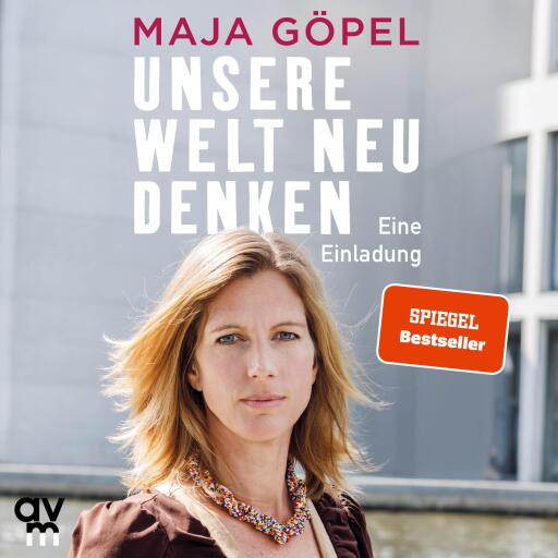 Portada del audiolibro «Unsere Welt neu denken», de Maja Göpel