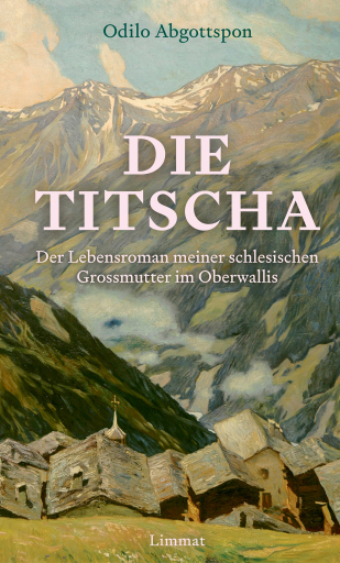 Portada del libro «Die Titscha», de Odilo Abgottspon