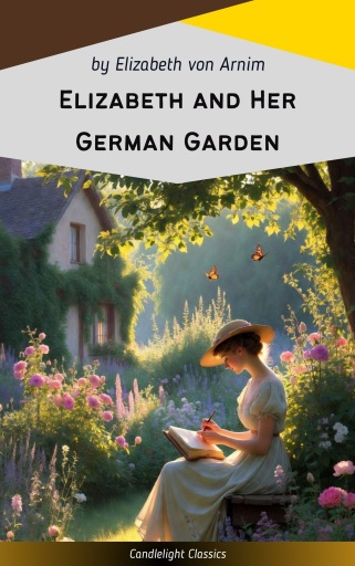 Elizabeth and Her German Garden