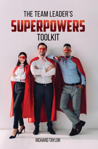 Portada del libro «The Team Leader's SuperPowers Toolkit», de Richard Taylor