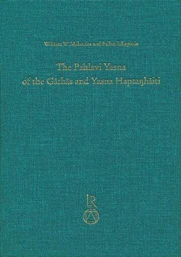 The Pahlavi Yasna of the Gathas and Yasna Haptanhaiti