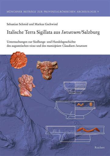 Italische Terra Sigillata aus Iuvavum/Salzburg