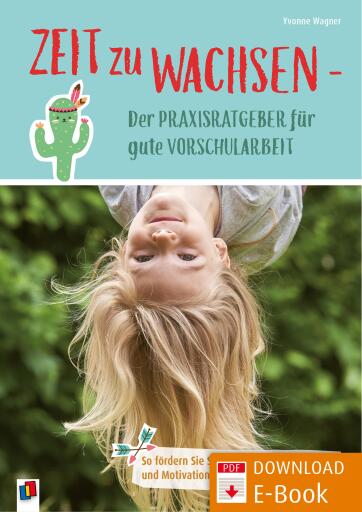 Portada del libro «Zeit zu wachsen – Der Praxisratgeber für gute Vorschularbeit», de Yvonne Wagner