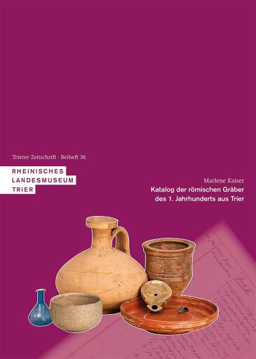 Portada del libro «Katalog der römischen Gräber des 1. Jahrhunderts aus Trier», de Marlene Kaiser