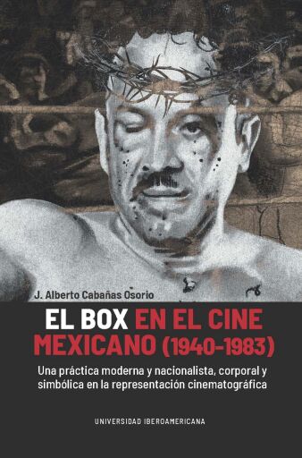 Portada del libro «El box en el cine mexicano (1940-1983)», de J. Alberto Cabañas Osorio