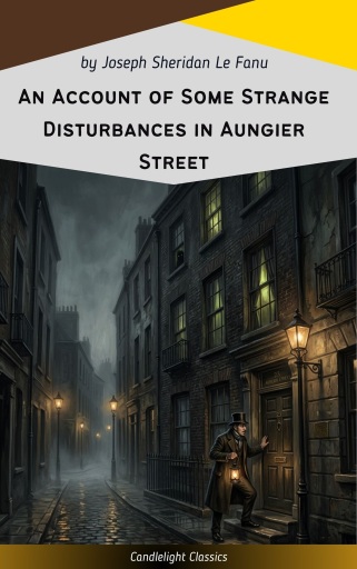 An Account of Some Strange Disturbances in Aungier Street