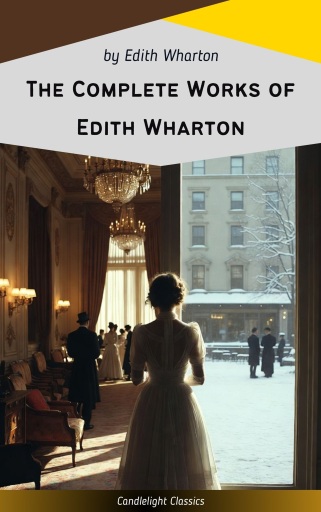 The Complete Works of Edith Wharton