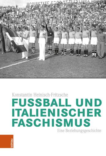 Portada del libro «Fußball und italienischer Faschismus», de Konstantin Heinisch-Fritzsche