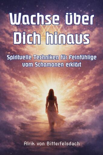 Wachse über Dich hinaus
