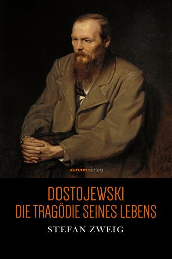 Portada del libro «Dostojewski», de Stefan Zweig