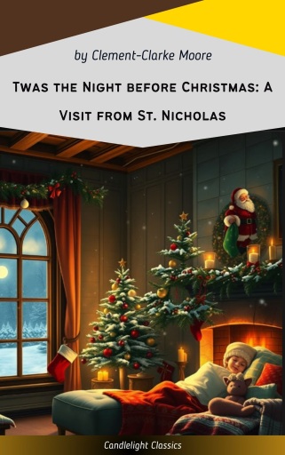Twas the Night before Christmas: A Visit from St. Nicholas