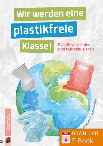 Portada del libro «Wir werden eine plastikfreie Klasse! Plastik vermeiden und Müll reduzieren», de Wiebke Iven