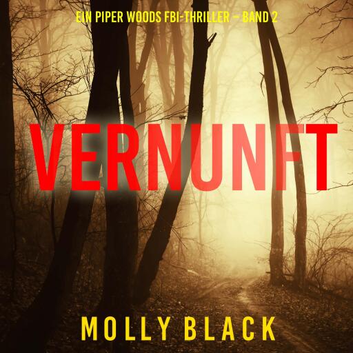 Portada del audiolibro «Vernunft (Ein Piper Woods FBI-Thriller – Band 2)», de Molly Black