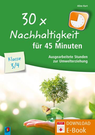 Portada del libro «30 x Nachhaltigkeit für 45 Minuten – Klasse 3/4», de Aline Kurt