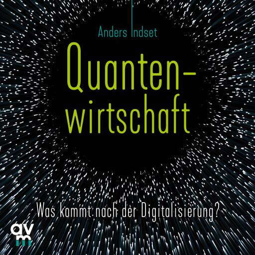 Portada del audiolibro «Quantenwirtschaft», de Anders Indset