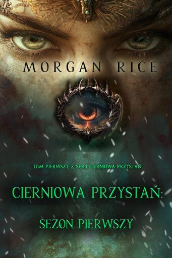 Portada del libro «Cierniowa przystań: Sezon pierwszy (Tom pierwszy z serii Cierniowa przystań)», de Morgan Rice