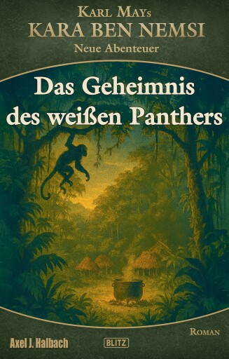 Portada del libro «Kara Ben Nemsi - Neue Abenteuer 27: Das Geheimnis des weißen Panthers», de Axel J. Halbach