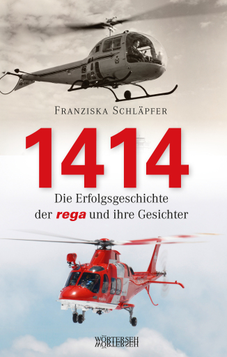 Portada del libro «1414 - Die Erfolgsgeschichte der Rega und ihre Gesichter», de Franziska Schläpfer