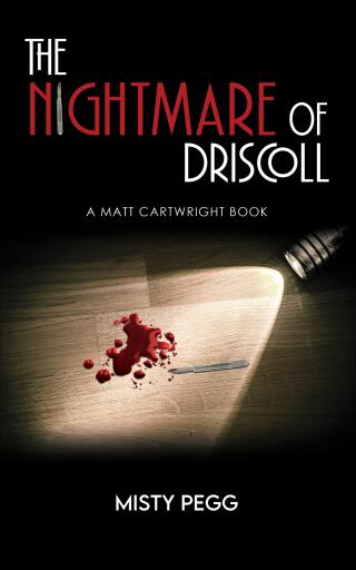 Portada del libro «The Nightmare of Driscoll», de Misty Pegg