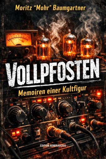 Portada del libro «Vollpfosten», de Moritz "Mohr" Baumgartner