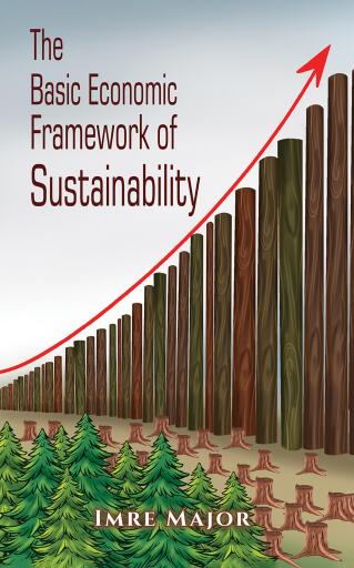 Portada del libro «The Basic Economic Framework of Sustainability», de Imre Major