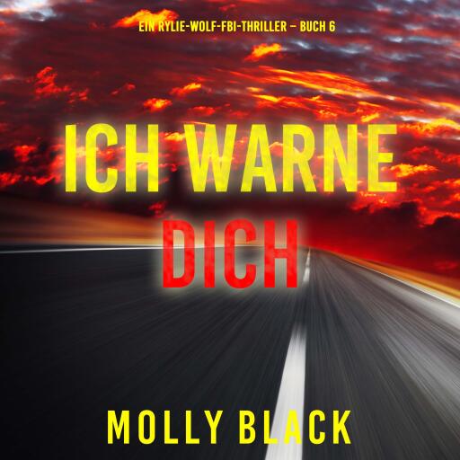 Portada del audiolibro «Ich Warne Dich (Ein Rylie-Wolf-FBI-Thriller – Buch 6)»