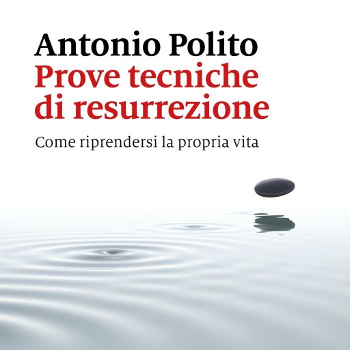 Portada del audiolibro «Prove tecniche di resurrezione», de Antonio Polito