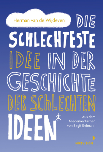 Die schlechteste Idee in der Geschichte der schlechten Ideen