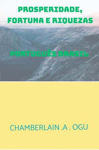 Portada del libro «Prosperidade, Fortuna e Riquezas», de CHAMBERLAIN .A . OGU
